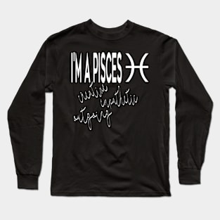 I'm a PISCES Long Sleeve T-Shirt